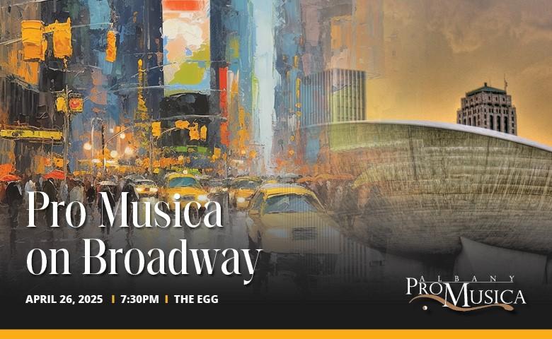 PRO MUSICA ON BROADWAY